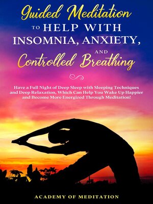 cover image of Guided Meditation to Help With Sleep, Anxiety, and Controlled Breathing